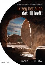 Ik zeg het allen dat Hij leeft